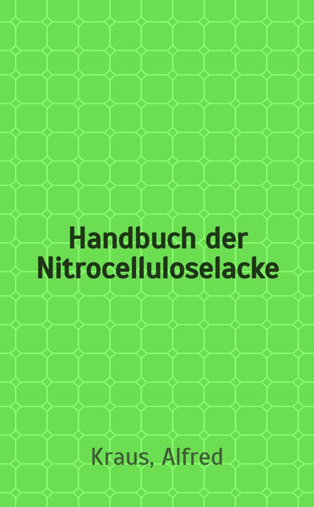 Handbuch der Nitrocelluloselacke
