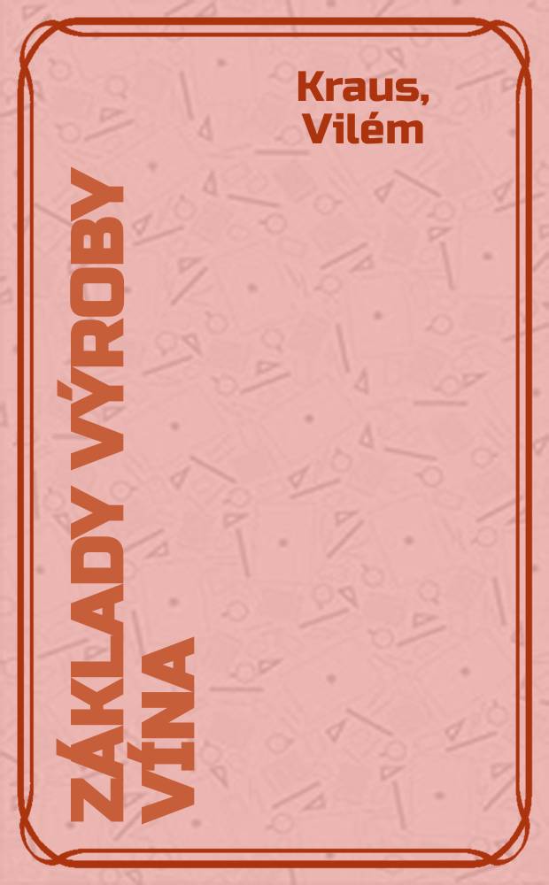 Základy výroby vína