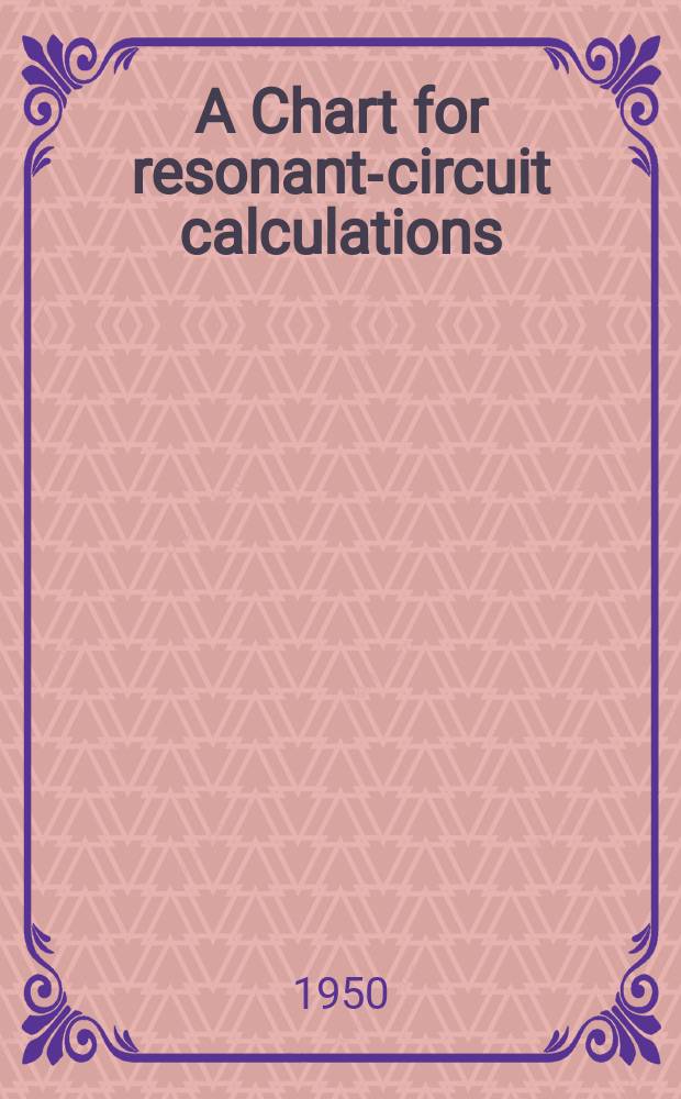 A Chart for resonant-circuit calculations