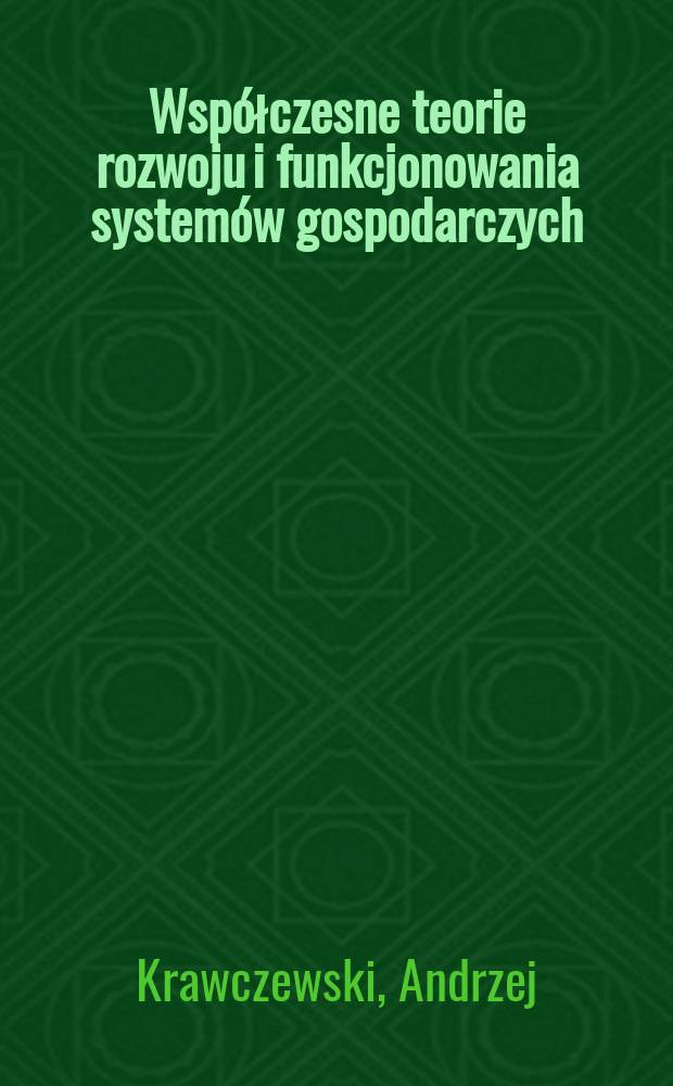 Współczesne teorie rozwoju i funkcjonowania systemów gospodarczych