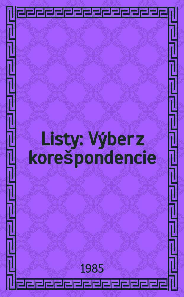 Listy : Výber z korešpondencie