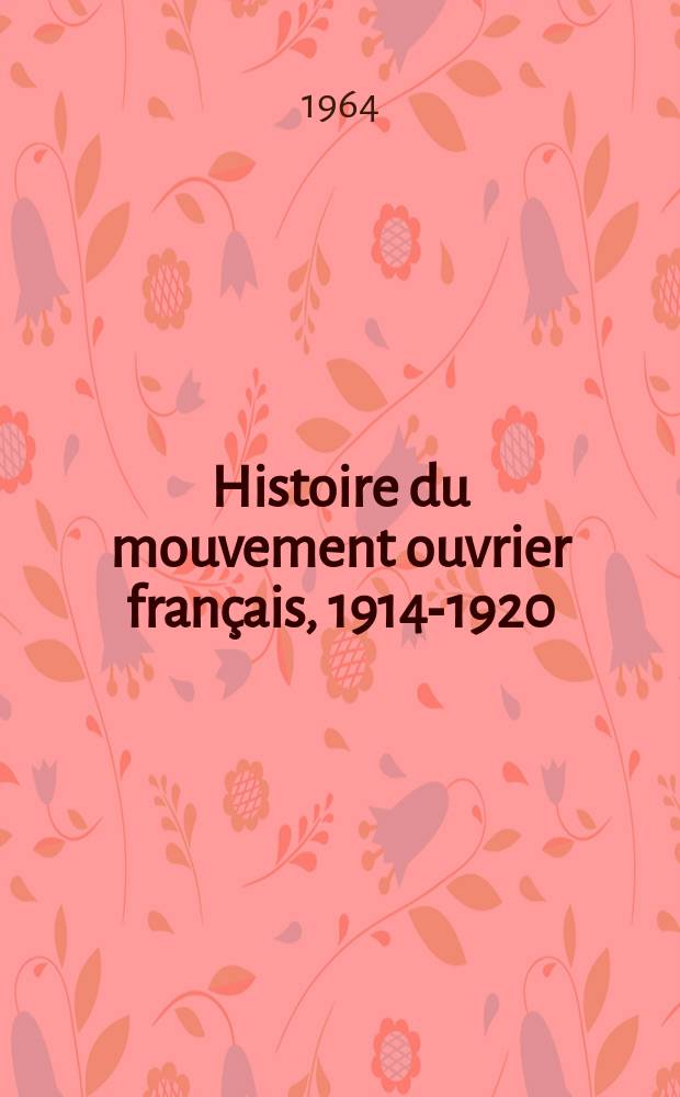 Histoire du mouvement ouvrier français, 1914-1920 : Aux origines du communisme français : Thèse..
