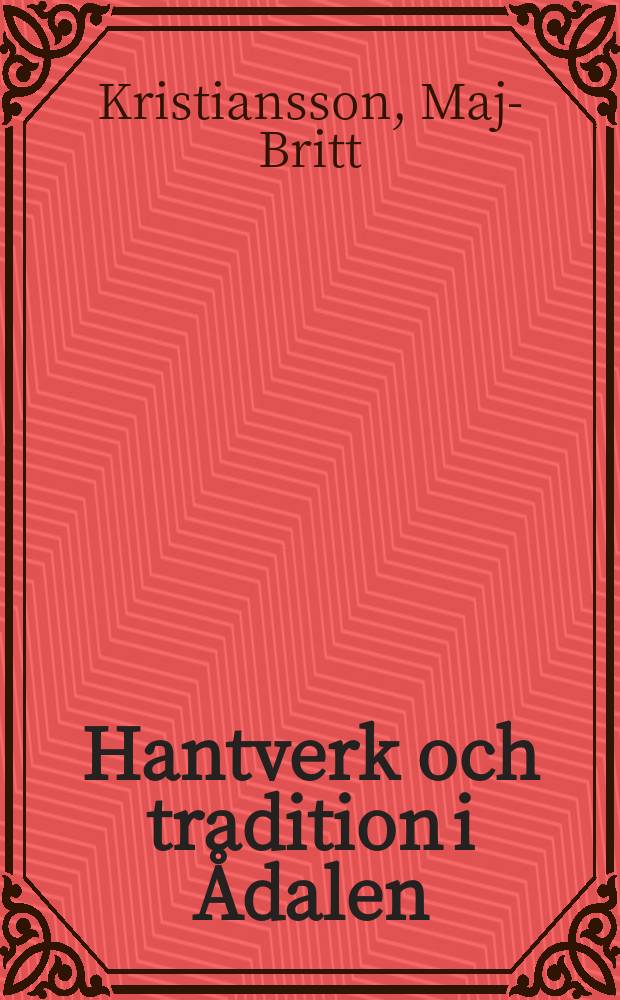 Hantverk och tradition i Ådalen