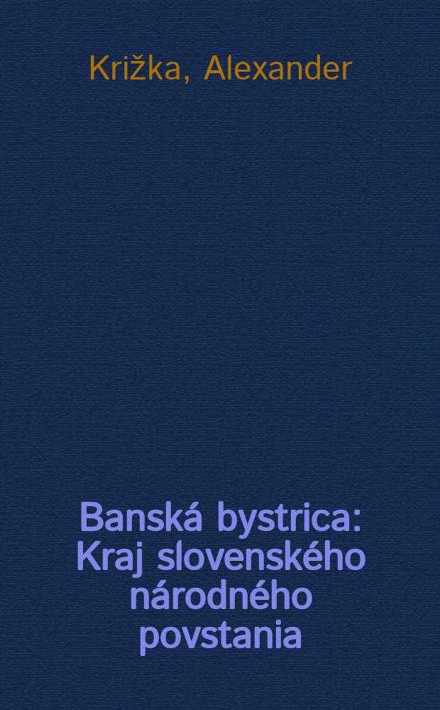 Banská bystrica : Kraj slovenského národného povstania