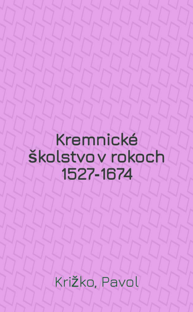 Kremnické školstvo v rokoch 1527-1674