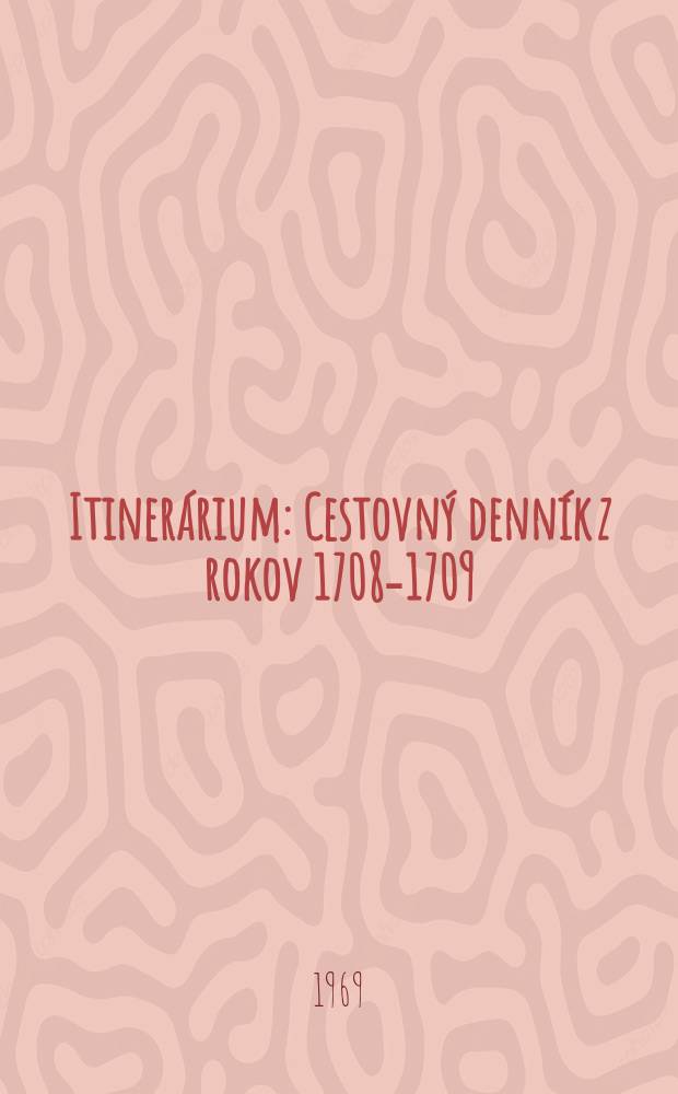 Itinerárium : Cestovný denník z rokov 1708-1709