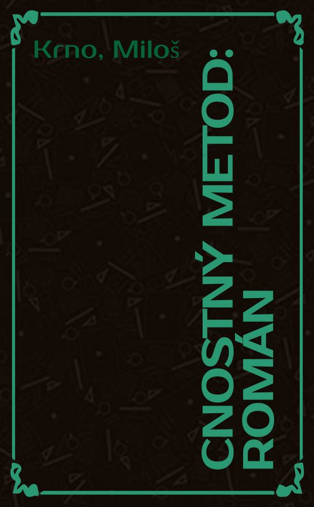 Cnostný Metod : Román