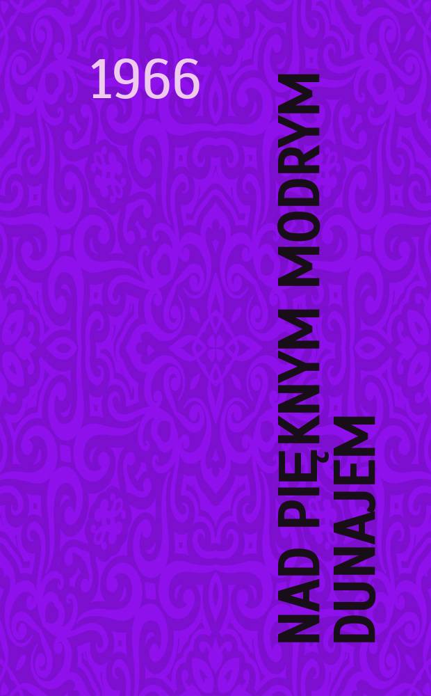 Nad pięknym modrym Dunajem : Mauthausen, 1940-1945