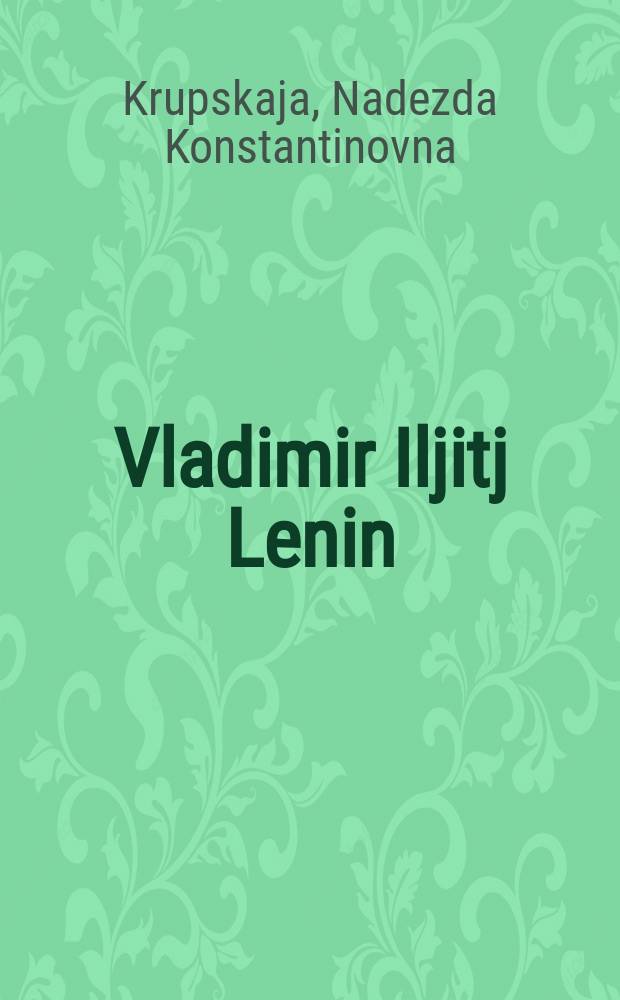 Vladimir Iljitj Lenin : Fortælling for børn