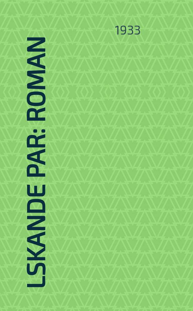 &Auml;lskande par : Roman