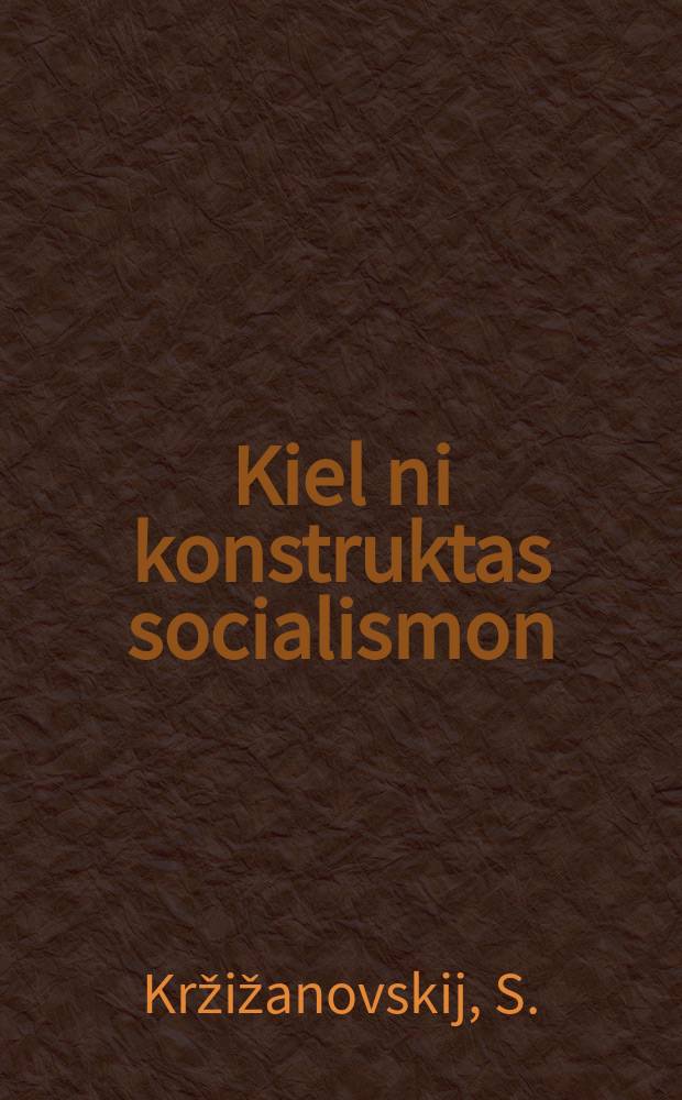 ... Kiel ni konstruktas socialismon