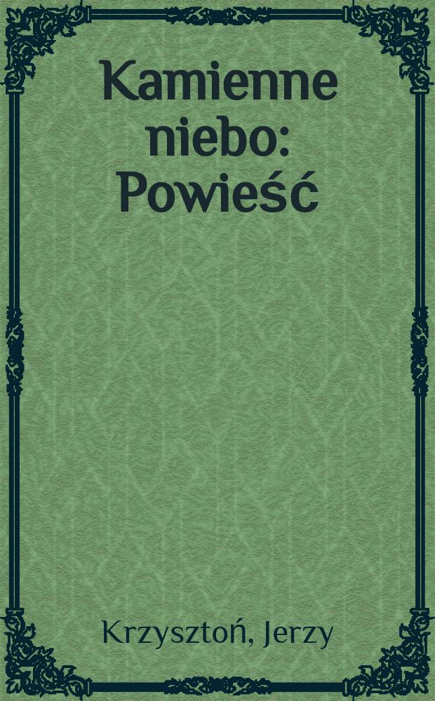 Kamienne niebo : Powieść