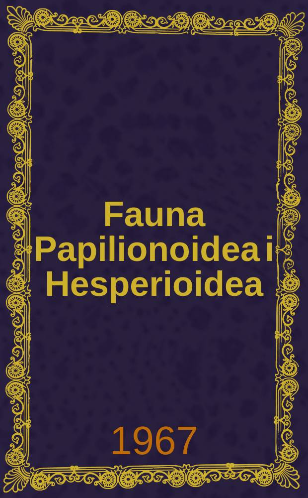 Fauna Papilionoidea i Hesperioidea (Lepidoptera) Puszczy Białowieskiej