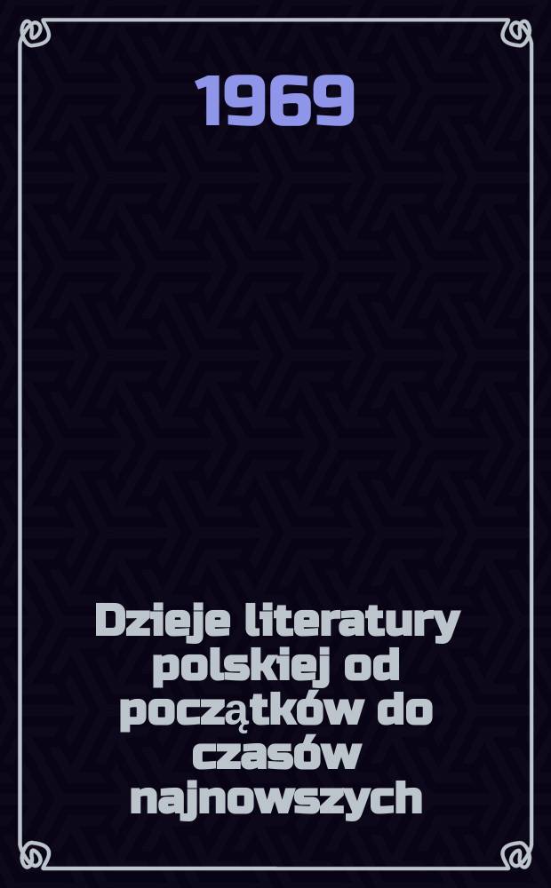Dzieje literatury polskiej od początków do czasów najnowszych