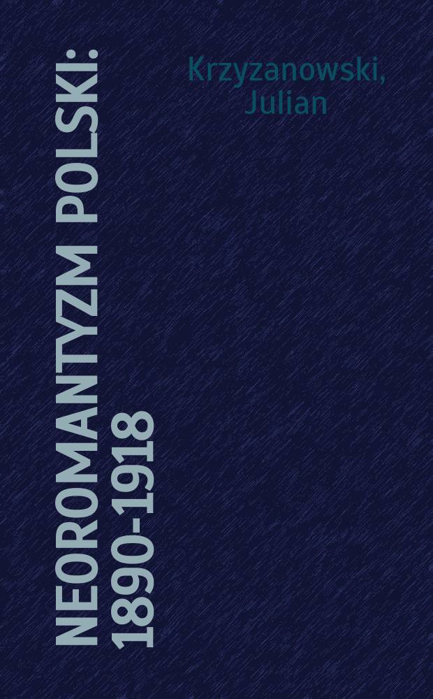 Neoromantyzm polski : 1890-1918