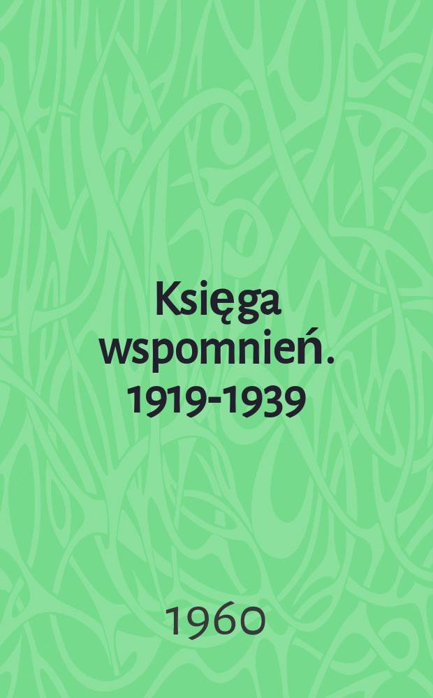 Księga wspomnień. 1919-1939