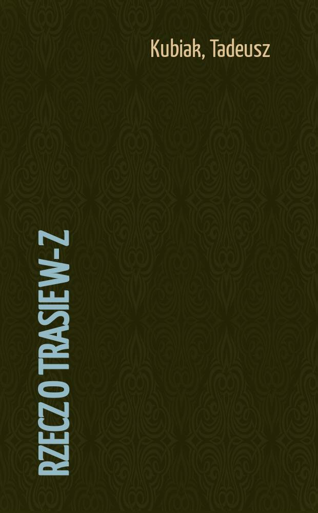 Rzecz o trasie W-Z