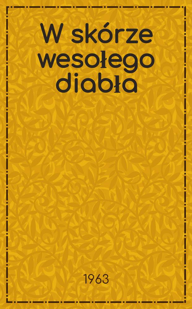 W skórze wesołego diabła : Wiersze