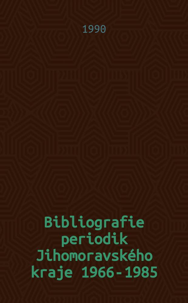 Bibliografie periodik Jihomoravského kraje 1966-1985