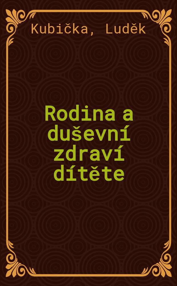 Rodina a duševní zdraví dítěte