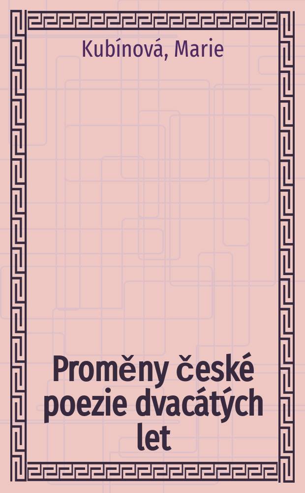 Proměny česk&eacute; poezie dvac&aacute;t&yacute;ch let
