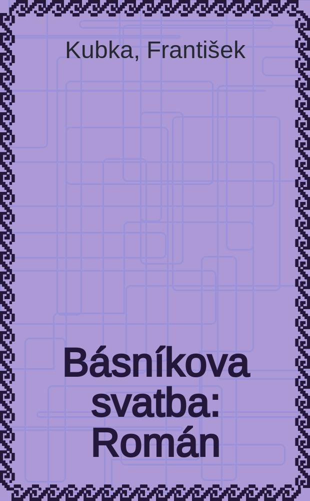Básníkova svatba : Román