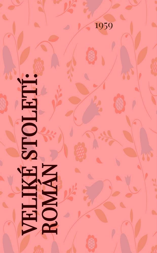 Veliké století : Román