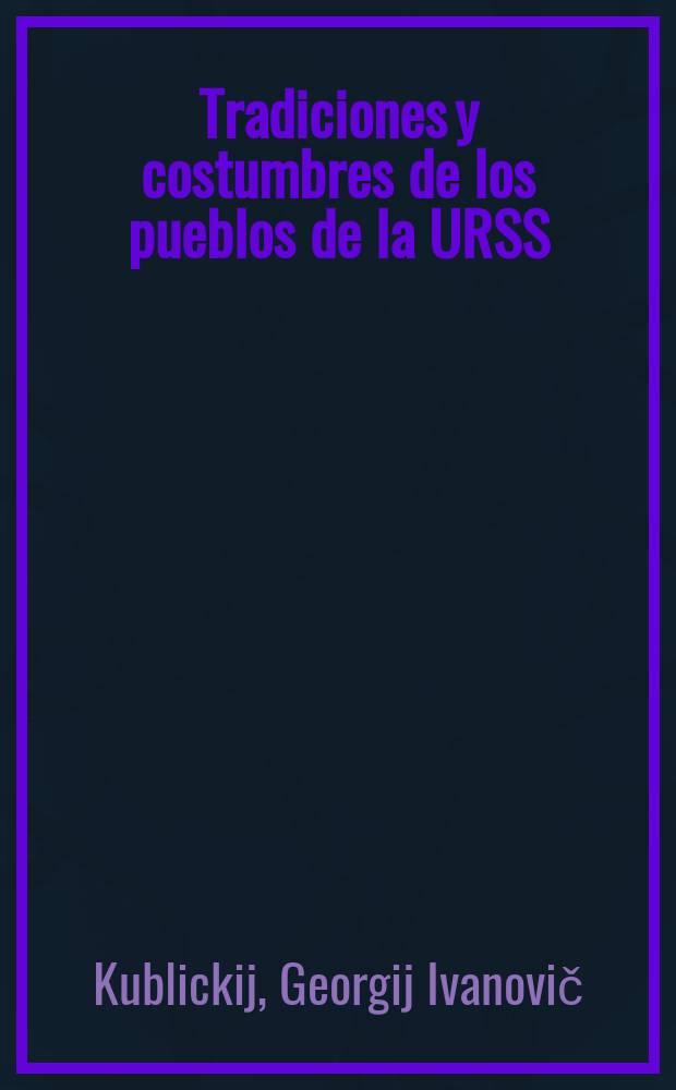 Tradiciones y costumbres de los pueblos de la URSS