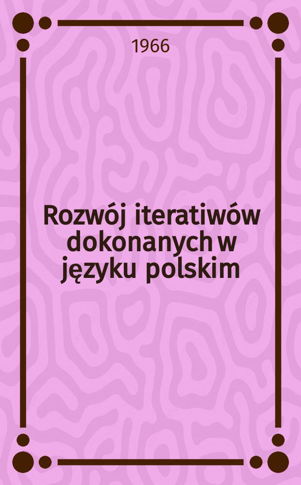 Rozwój iteratiwów dokonanych w języku polskim