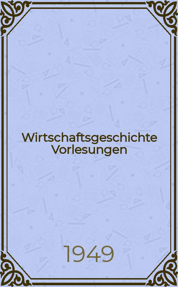Wirtschaftsgeschichte Vorlesungen