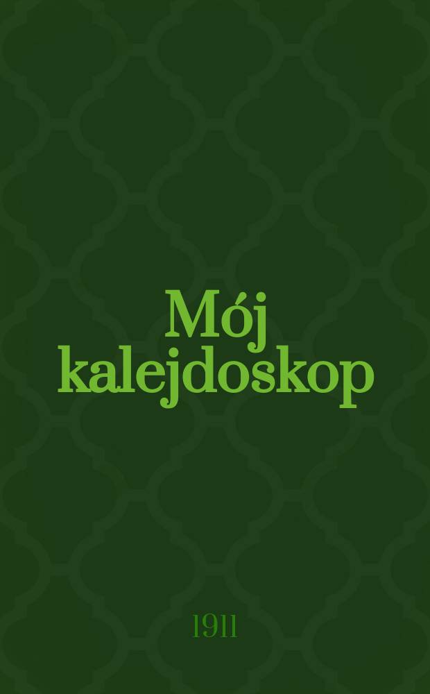 M&oacute;j kalejdoskop