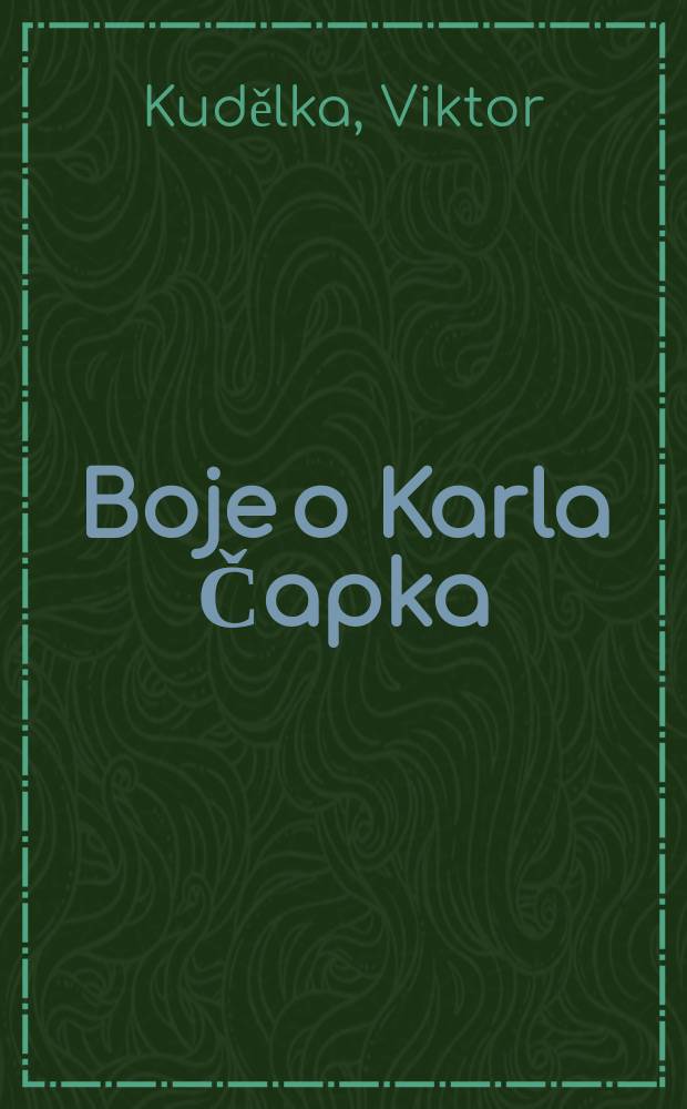 Boje o Karla Čapka