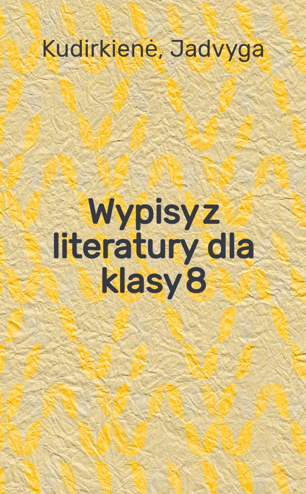 Wypisy z literatury dla klasy 8