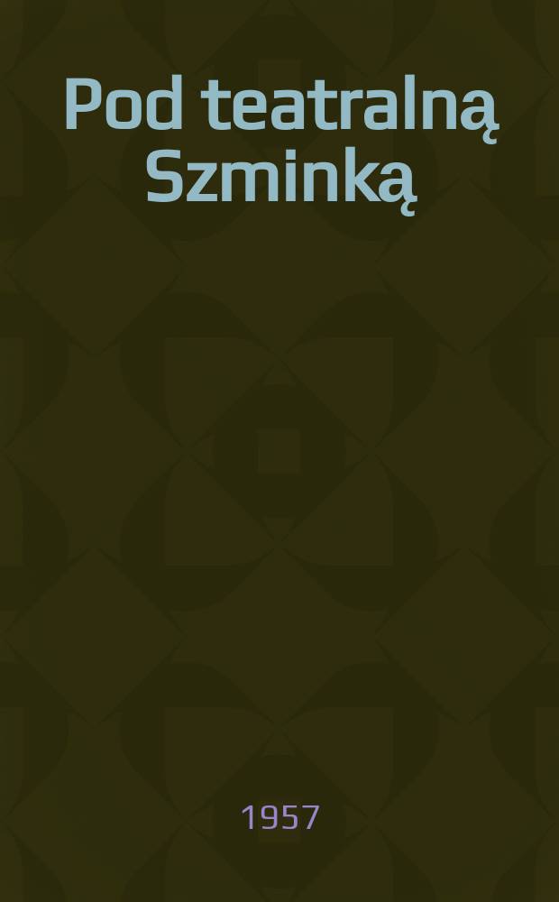 Pod teatralną Szminką