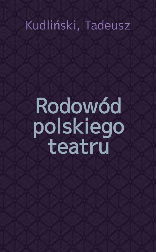 Rodowód polskiego teatru