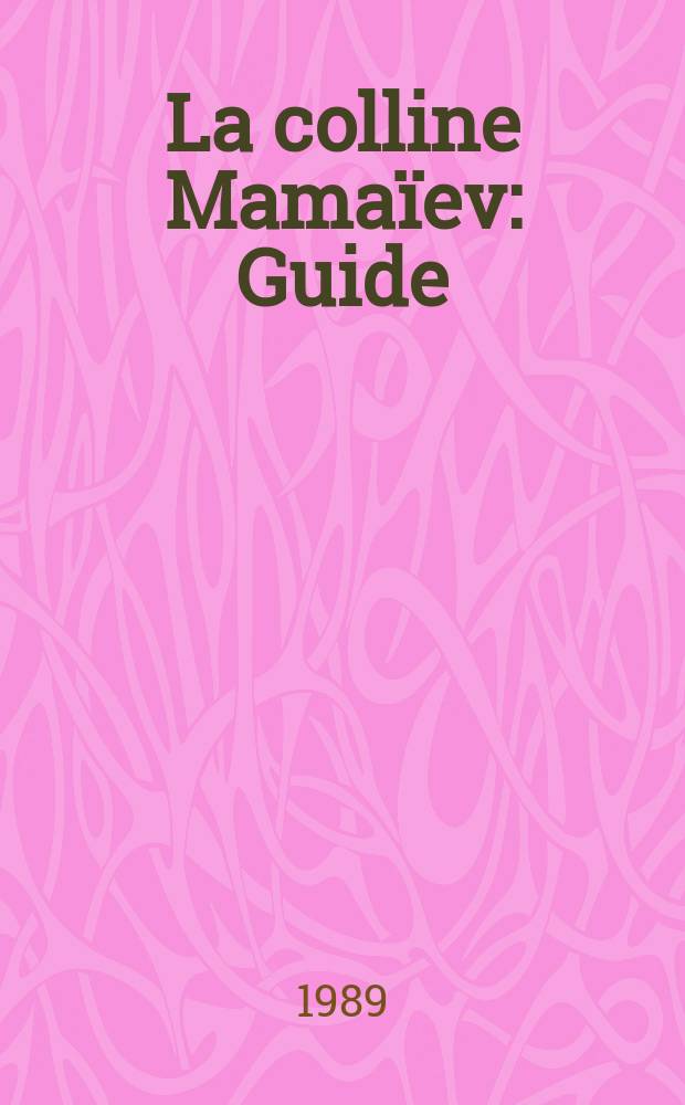 La colline Mamaïev : Guide