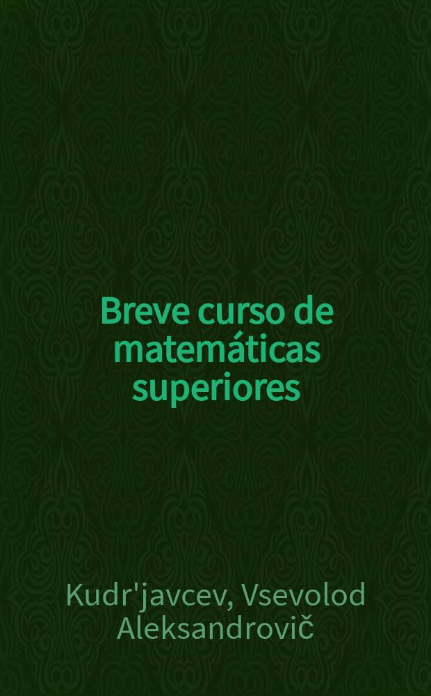 Breve curso de matem&aacute;ticas superiores