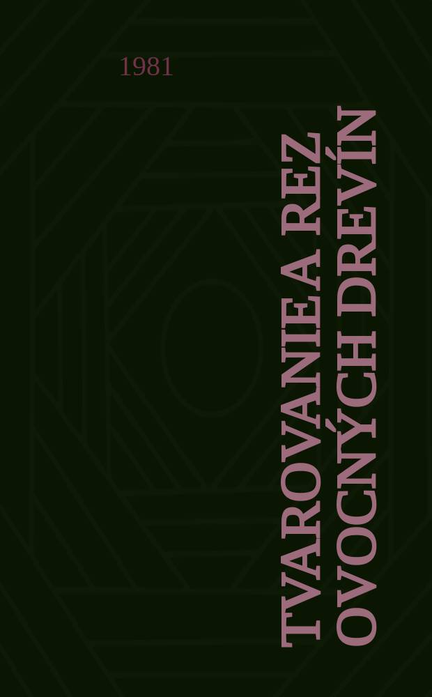 Tvarovanie a rez ovocn&yacute;ch drev&iacute;n