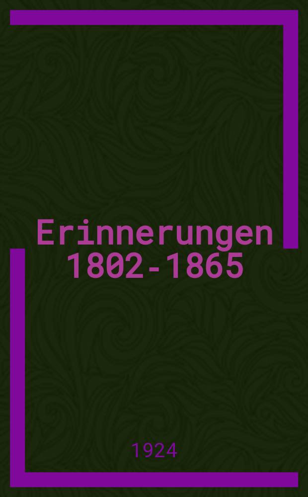 Erinnerungen 1802-1865