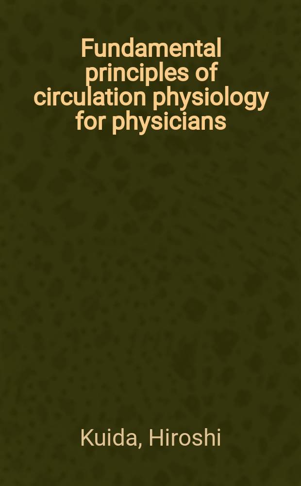 Fundamental principles of circulation physiology for physicians