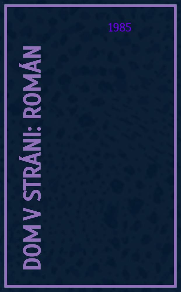 Dom v stráni : Román