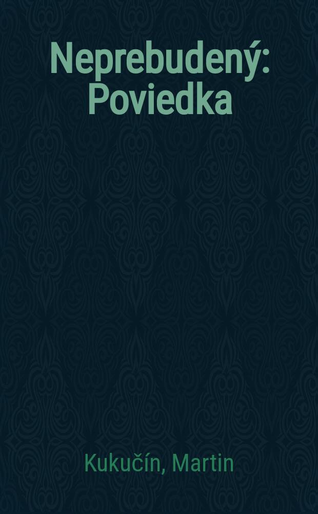 Neprebudený : Poviedka