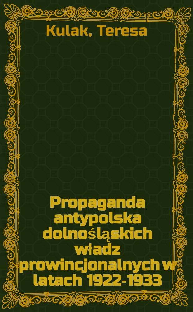 Propaganda antypolska dolnośląskich władz prowincjonalnych w latach 1922-1933
