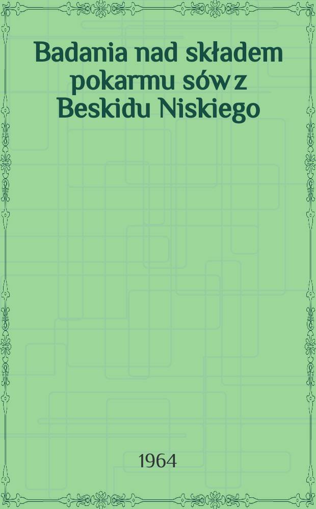 Badania nad składem pokarmu s&oacute;w z Beskidu Niskiego