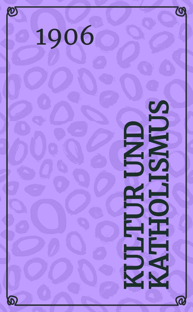 Kultur und Katholismus