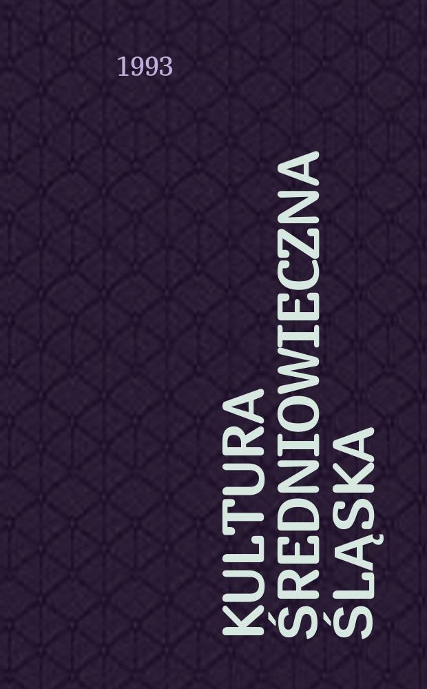Kultura średniowieczna Śląska : Pierwiastki rodzime i obce