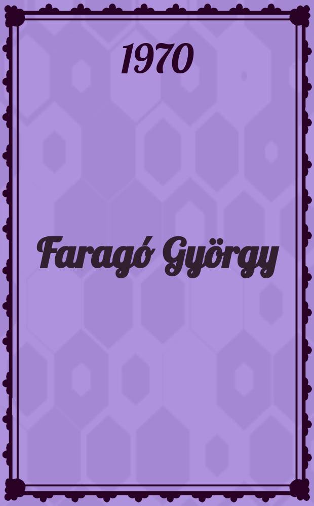 Farag&oacute; Gy&ouml;rgy