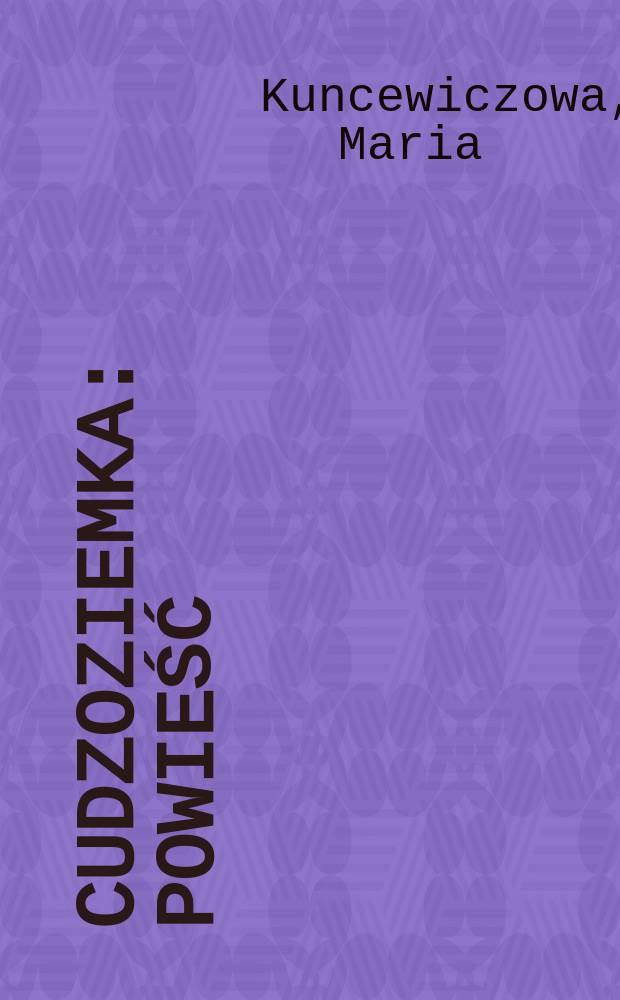 Cudzoziemka : Powieść