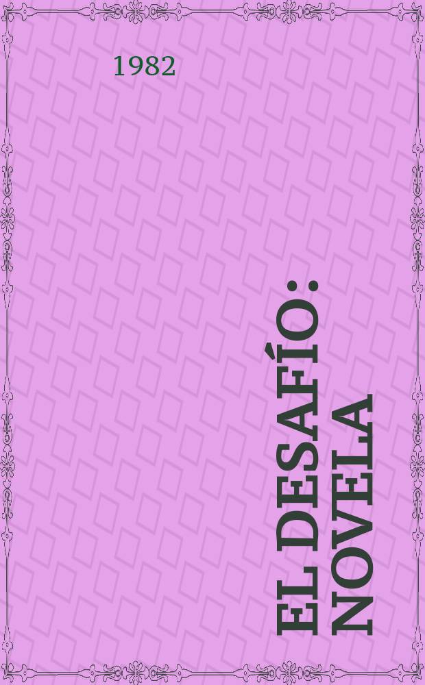 El desafío : Novela