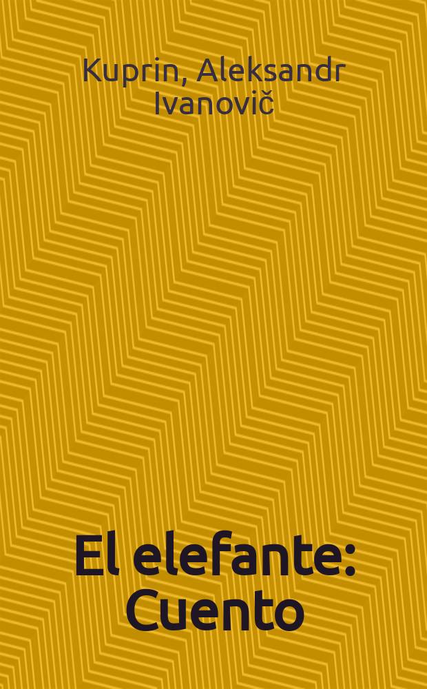 El elefante : Cuento